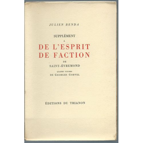 Supplément À L'esprit De Faction De Saint-Évremond : Édition Originale Sur Japon (Tirage Limité À 25 Exemplaires Numérotés : N° 11/25) Accompagnée D'une Suite Reproduisant Les 4 Cuivres De G. Gorvel