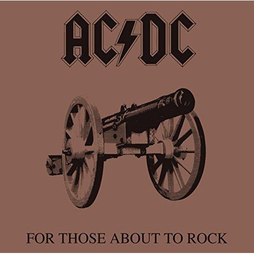 For Those About To Rock We Salute You