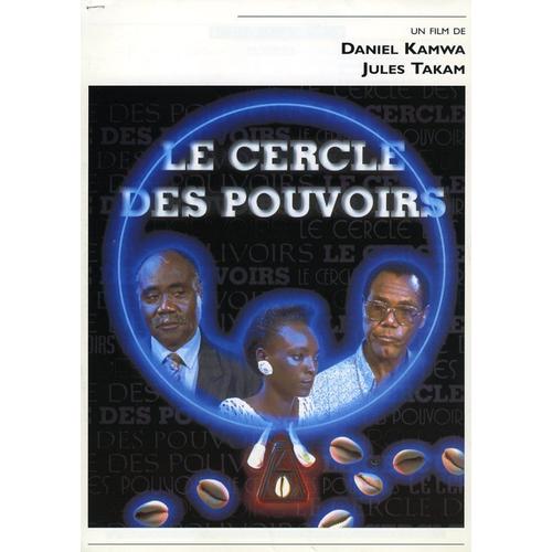 Le Cercle Des Pouvoirs, Dossier De Presse, Jules Takam, Daniel Kamwa, Ambroise Bia, Aissatou Gidjir