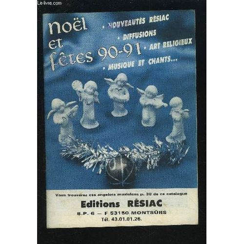 Noel Et Fetes 90-91 - Nouveautes Resiac / Diffusions / Art Religieux / Musique Et Chants.