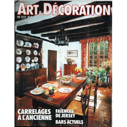 Art Et Decoration N° 237 Du 01/10/1982 - Carrelages A L'ancienne - Faiences De Jersey - Bars Actuels.