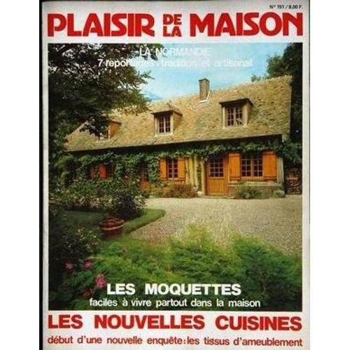 Plaisir De La Maison N° 151 Du 01/10/1979 - Les Moquettes - Les Nouvelles Cuisines - Les Tissus D'ameublement.