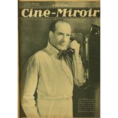 Cine Miroir N° 367 Du 15/04/1932 - 1- Jean Worms Dans Une Scene De - Fantomas - Le Film Tire Par Paul Fejos De L'oeuvre Celebre De Pierre Souvestro Et Marcel Allain. 2- Marlene Dietrich Et Clive Brook Dans -Shangaã¬-Express -