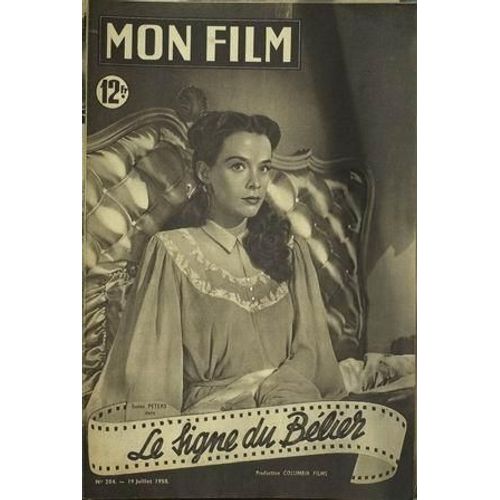 Mon Film N° 204 Du 19/07/1950 - Le Signe Du Belier Susan Peters Phyllis Thaxter Diana Douglas Bernard Lajarrige - Portrait Sur 2 Pages Feu D'artifice Posee Par Gaby Andreu