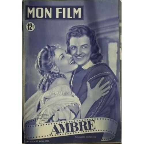 Mon Film N° 153 Du 27/07/1949 - Ambre Linda Darnell Cornel Wilde John Russel Film D'otto Preminger Jacques Dacqmine - Portrait Sur 2 Pages