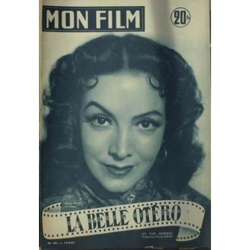 Mon Film N° 451 Du 13/04/1955 - La Belle Otero Maria Felix Louis Seigner Jean Marc Tennberg Le Jardin Du Diable Gary Cooper Rita Moreno Susan Hayward Anne Marie Sandri - Portrait