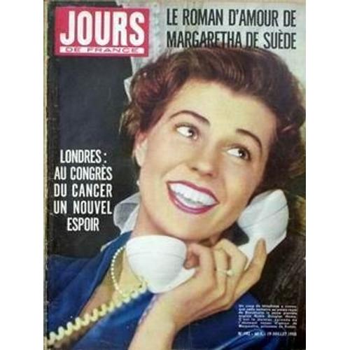 Jours De France N° 192 Du 19/07/1958 - Le Roman D'amour De Margaretha De Suede. Londres - Au Congres Du Cancer Un Nouvel Espoir.