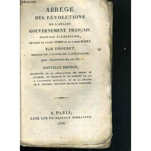Abrege Des Revolutions De L' Ancien Gouvernement Francais - Ouvrage Elementaire Extrait De L'abbe Dubos Et De L'abbe Mably - Nouvelle Edition