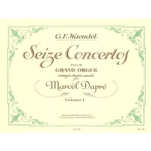 Händel, Seize Concertos Pour Grand Orgue Volume I Doigtés Par Marcel Dupré, Édition Bornemann/Leduc