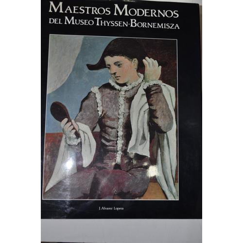 Maestros Modernos Del Museo Thyssen-Bornemisza/ Modern Masters Of The Thyssen-Bornemisza Museum 