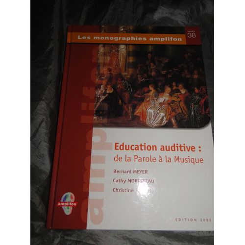 Les Monographies Amplifon Education Auditive De La Parole A La Musique N° 38