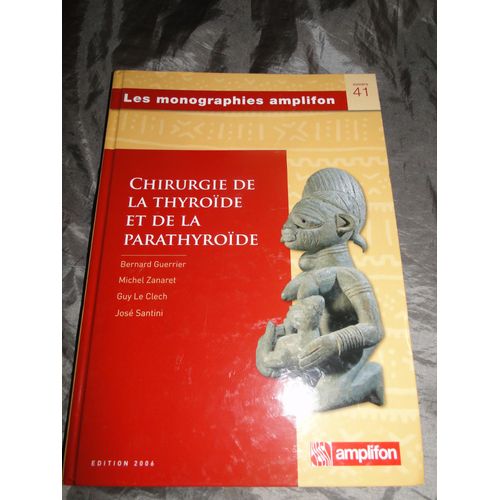 Les Monographies Amplifon Chirurgie De La Thyroide Et Parathyroide N° 41