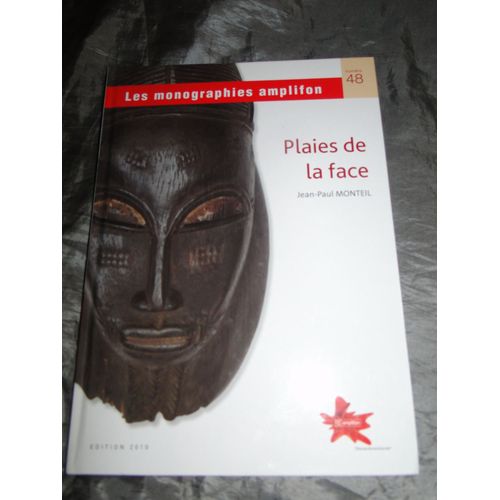 Les Monographies Amplifon Plaies De La Face N°48