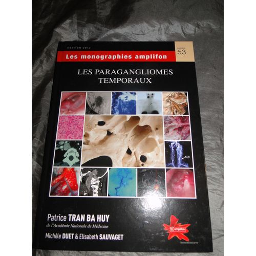 Les Monographies Amplifon Les Paragangliomes Temporaux N° 53