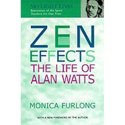 Zen Effects : The Life Of Alan Watts Skylight Lives