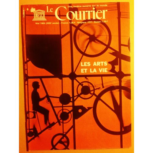 Le Courrier De L'unesco 05/1969 Les Arts Et La Vie Avec Arcy Hayman, F.N'diaye, K.Chattopadhyay...