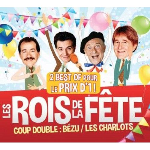 Les Rois De La Fete