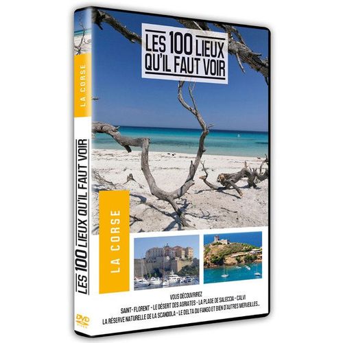 Les 100 Lieux Qu'il Faut Voir : La Corse