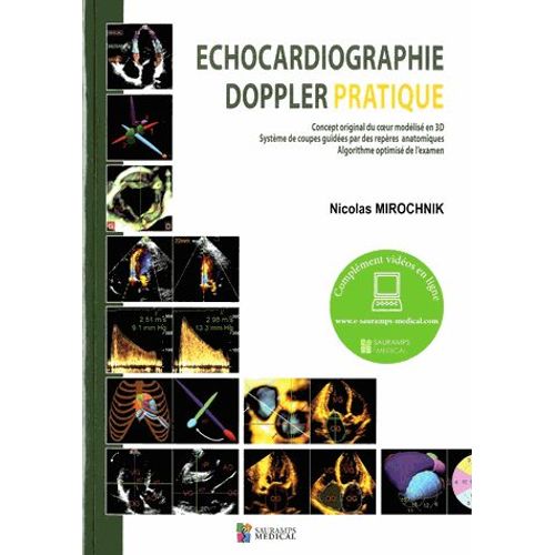 Echographie Doppler Pratique - Concept Original Du Coeur Modélisé En 3d - Système De Coupes Guidées Par Des Repères Anatomiques - Algorithme Optimisé De L'examen