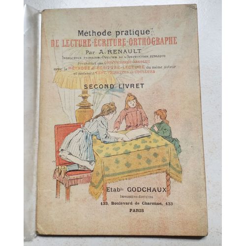 Renault Méthode Pratique De Lecture Écriture Orthographe Second Livret 1895