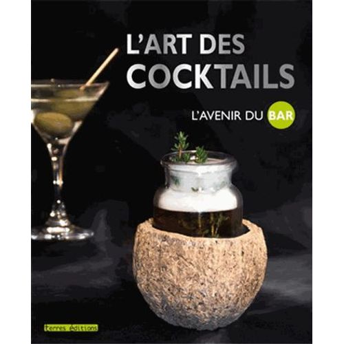 L'art Des Cocktails - L'avenir Du Bar