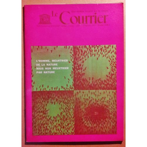 Le Courrier De L'unesco 08/1970 L'homme, Meurtrier De La Nature... Avec P.Leyhaussen, F.Ragette...