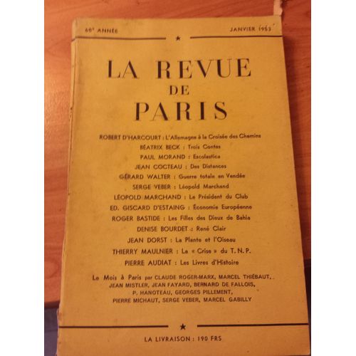 La Revue De Paris N 1, Janvier 1953. Contient Entre Autres : Escolastica , De Paul Morand (23 P.).. Des Distances, Par Jean Cocteau (14 P.). Trois Contes, De Beatrice Beck (13 P.). Guerre...