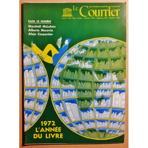 Le Courrier De L'unesco 01/1972 1972 Année Du Livre Avec A.Moravia, M.Mcluhan, A.Carpentier, Etc.