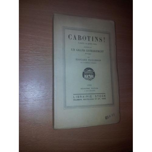 Cabotins Comédie En Quatre Actes Précédée De Un Grand Enterrement 