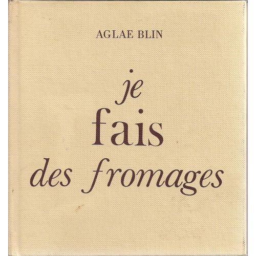Je Fais Des Fromages. Illustrations D¿Albert Blin