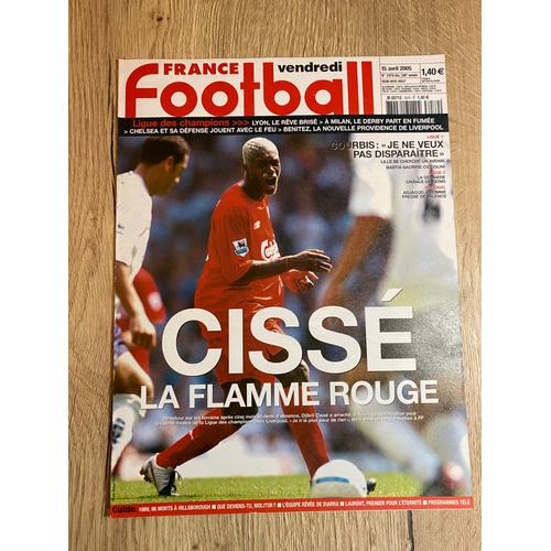 France Football 3079 Bis Du Vendredi 15 Avril 2005 - Cisse La Flamme Rouge