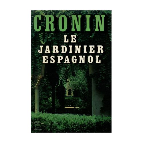 Le Jardinier Espagnol / 1973 / Cronin, A.J.