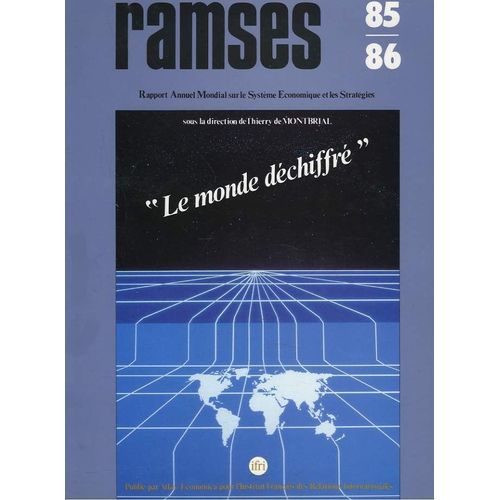 Ramses 1985-86 - Rapport Annuel Mondial Sur Le Système Économique Et Les Stratégies : "Le Monde Déchiffré"