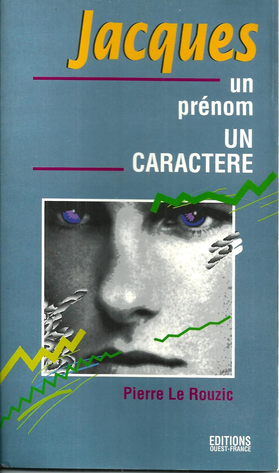 Un Pr nom Un Caract re Tome 2 Jacques Rakuten