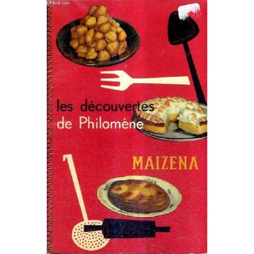 Les Decouvertes De Philomene - Recettes Et Conseils Pour Mieux Apprecier Maizena.