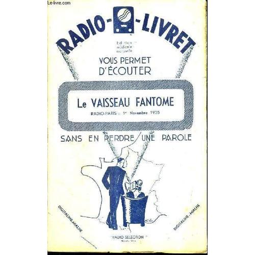 Radio - Livret N°1 27 Janvier 1934 -  Le Vaisseau Fantome Opera En Trois Actes De Richard Agner Traduction Française De Charles Nuitter.