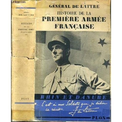 Histoire De La Premiere Armee Francaise - Rhin Et Danube.