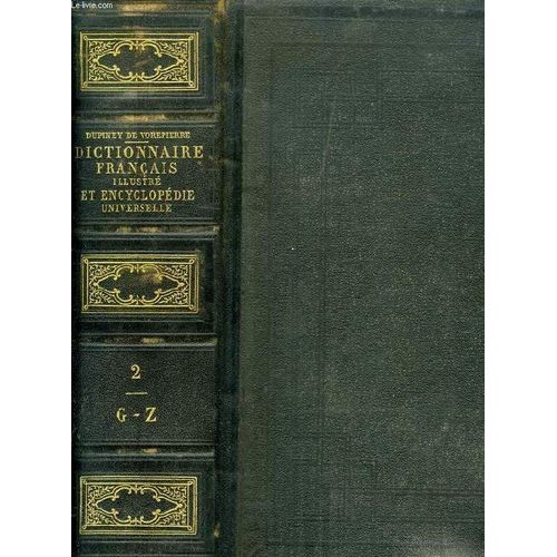 Dictionnaire Francais Illustre Et Encyclopedie Universelle, Tome Ii (G-Z)