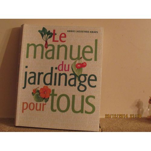 Le Manuel Du Jardinage Pour Tous