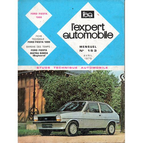 Revue Technique L'expert Automobile N° 153 Ford Fiesta 1300