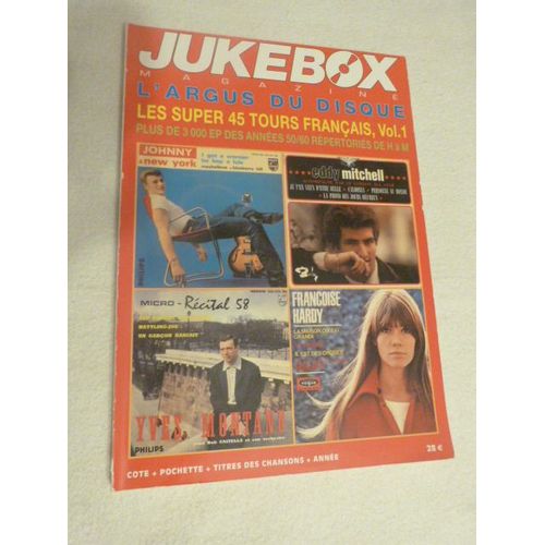 Jukebox Magazine L'argus Du Disque Les Super 45 Tours Français Vol. 1 Plus De 3000 Ep Des Années 50/60 De H À M