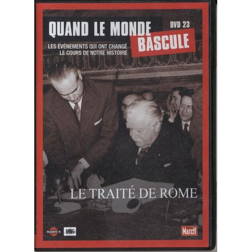 Quand Le Monde Bascule - Le Traité De Rome
