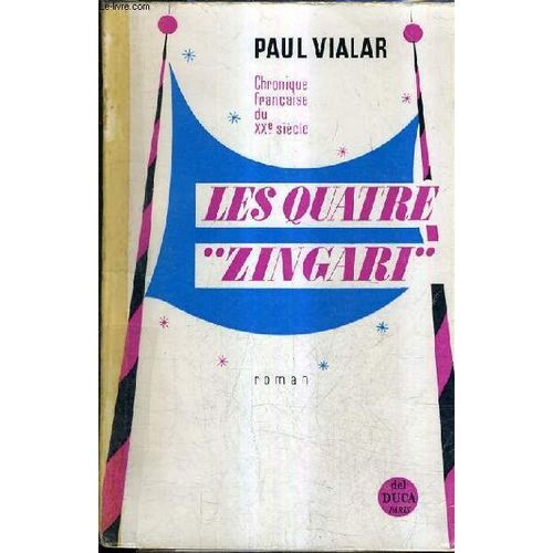 Les Quatre Zingari - Chronique Francaise Du Xxe Siecle.