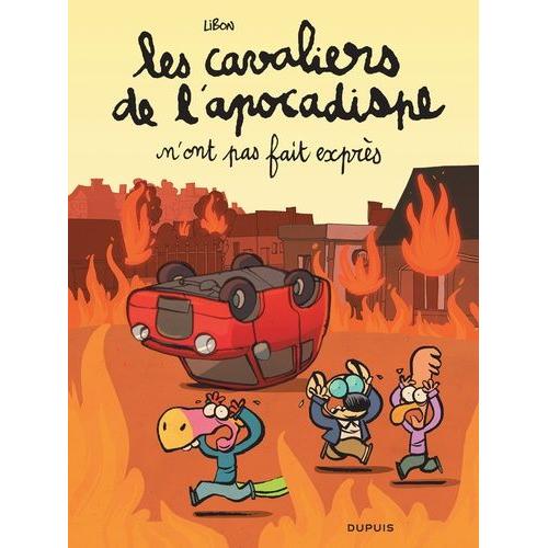 Les Cavaliers De L'apocadispe Tome 2 - Les Cavaliers De L'apocadispe N'ont Pas Fait Exprès