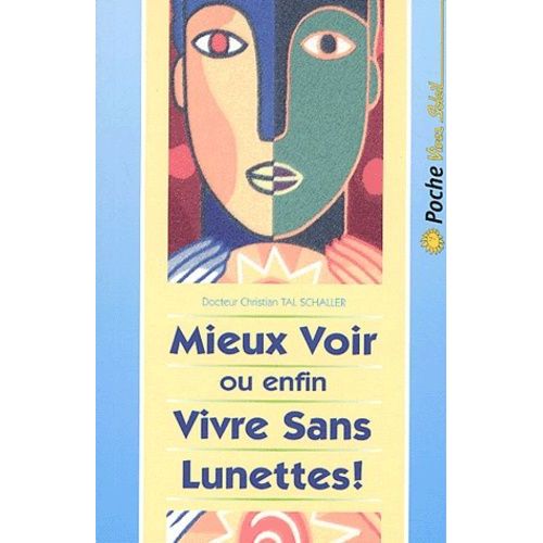 Mieux Voir Ou Enfin Vivre Sans Lunettes !
