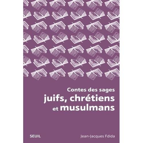 Contes Des Sages Juifs, Chrétiens Et Musulmans