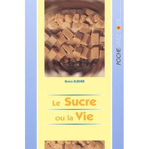 Le Sucre Ou La Vie