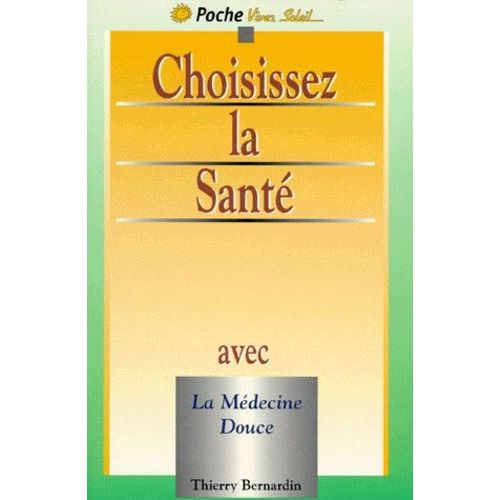 Choisissez La Sante - Manuel De Sante Holistique