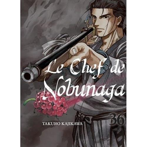 Chef De Nobunaga (Le) - Tome 36