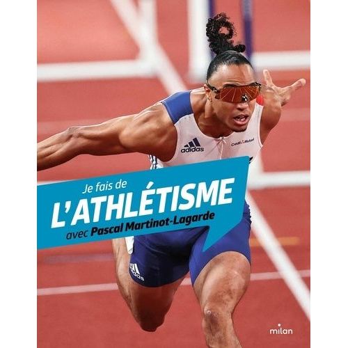 Je Fais De L'athlétisme Avec Pascal Martinot-Lagarde